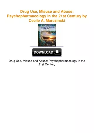 Drug Use, Misuse and Abuse: Psychopharmacology in the 21st Century by