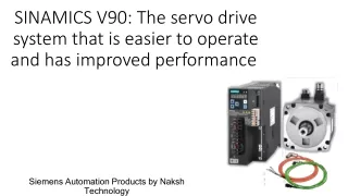 SINAMICS V90: The servo drive system that is easier to operate and has improved