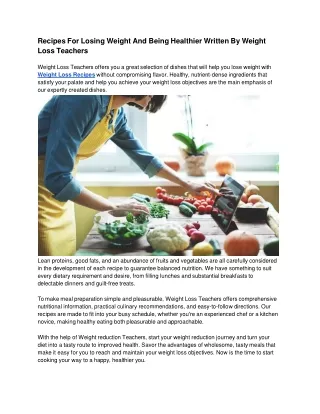 Recipes For Losing Weight And Being Healthier Written By Weight Loss Teachers