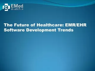 The Future of Healthcare EMREHR Software Development Trends