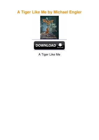A Tiger Like Me by Michael Engler