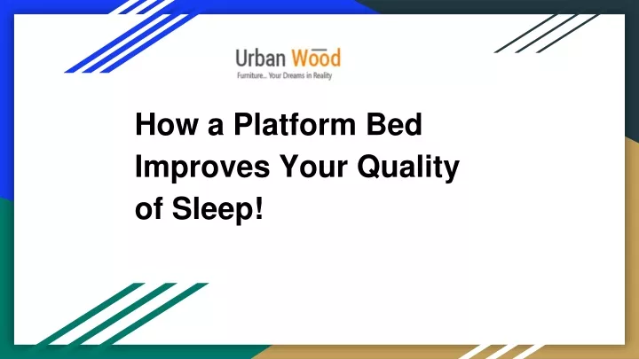 how a platform bed improves your quality of sleep