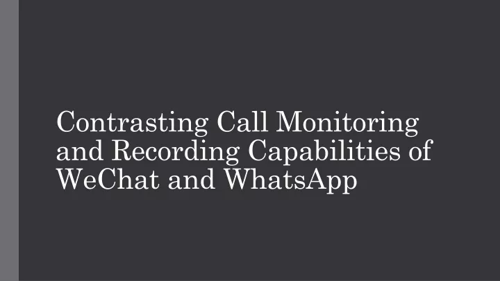 contrasting call monitoring and recording