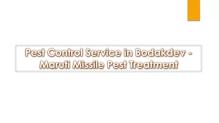 pest control service in bodakdev maruti missile