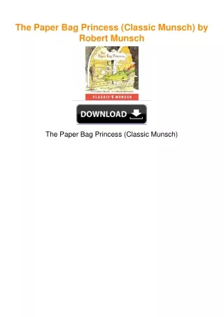 The Paper Bag Princess (Classic Munsch) by Robert Munsch