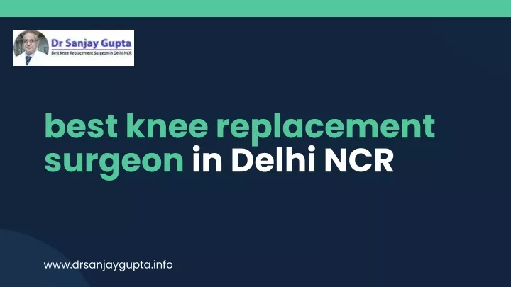 best knee replacement surgeon in delhi ncr