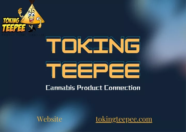 toking teepee teepee cannabis product connection