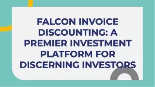 falcon-invoice-discounting-a-premier-investment-platform-for-discerning-investors