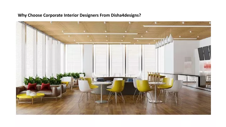 why choose corporate interior designers from