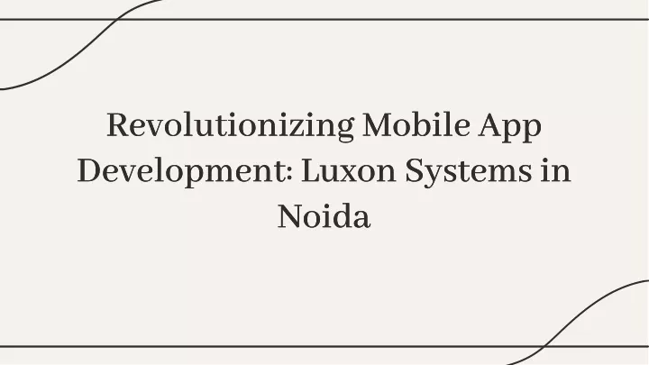 revolutionizing mobile app development luxon