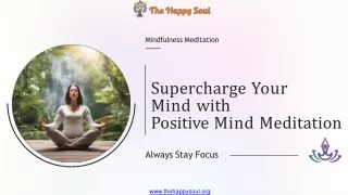 Supercharge Your Mind with Positive Mind Meditation