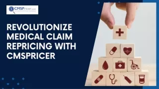 Top-Notch Medical Claim Repricing Tool| Seamless Medicare Claim Repricing Proces