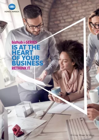 bizhub i series is at the heart of your business