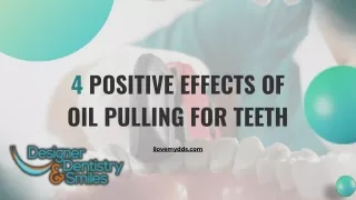 4 Positive Effects of Oil Pulling for Teeth