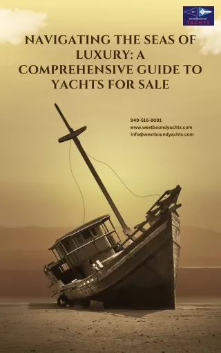 Navigating the Seas of Luxury: A Comprehensive Guide to Yachts for Sale