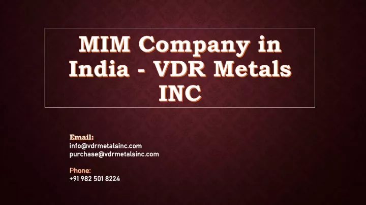 mim company in india vdr metals inc