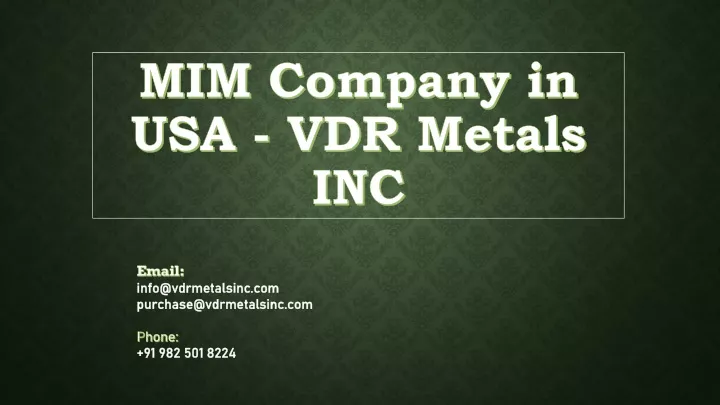 mim company in usa vdr metals inc