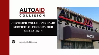 CERTIFIED COLLISION REPAIR SERVICES OFFERED BY OUR SPECIALISTS