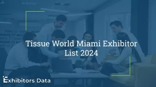 Tissue World Miami Exhibitor List 2024