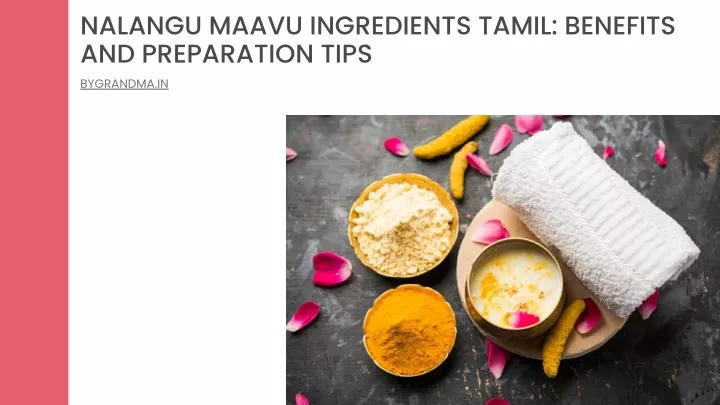 nalangu maavu ingredients tamil benefits