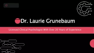 Dr. Laurie Grunebaum - Licensed Clinical Psychologist