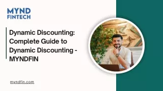 Dynamic Discounting Complete Guide to Dynamic Discounting -MYNDFIn