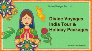 Discovering Bliss Divine Voyages India Tour & Holiday Packages