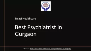 Best Psychiatrist in Gurgaon - Tulasi Healthcare