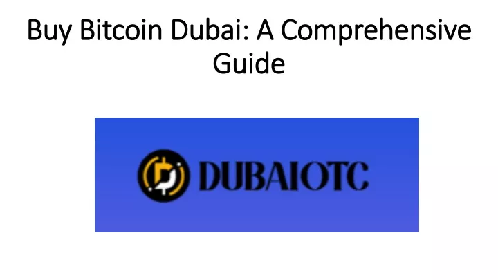 buy bitcoin dubai a comprehensive guide