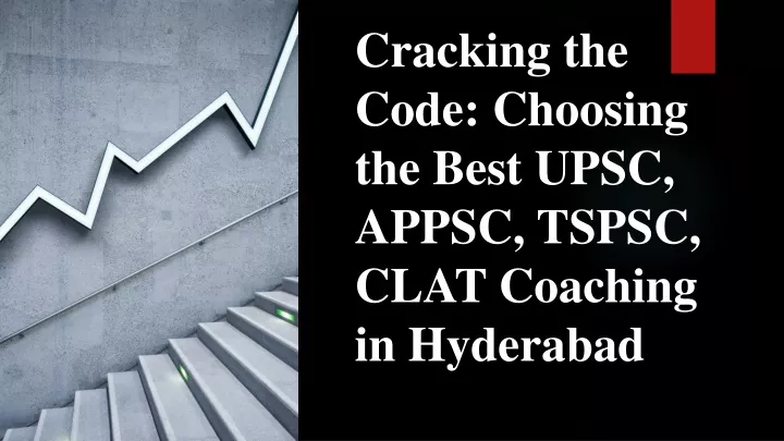 cracking the code choosing the best upsc appsc tspsc clat coaching in hyderabad