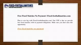 Free Fixed Matches No Payment Fixed-footballmatches.com