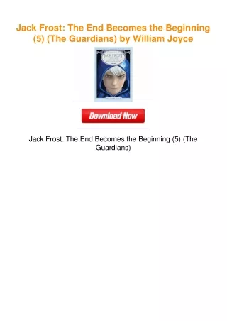 Jack Frost: The End Becomes the Beginning (5) (The Guardians) by William