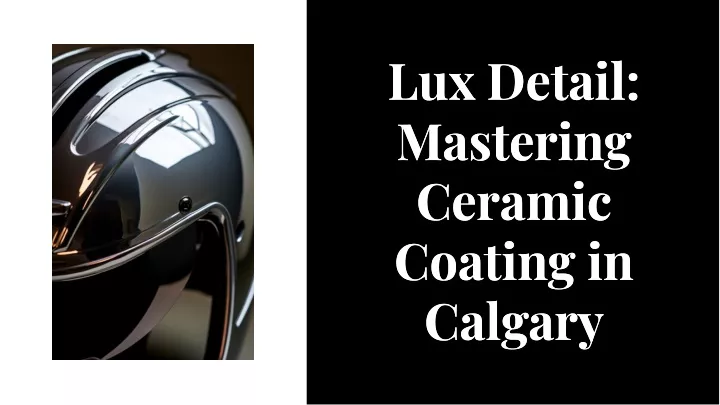 lux detail mastering ceramic coating in calgary