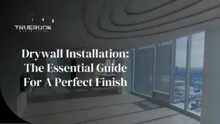 drywall installation the essential guide for a perfect finish