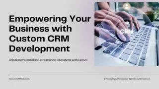 Maximizing Efficiency - Custom CRM Development with Laravel