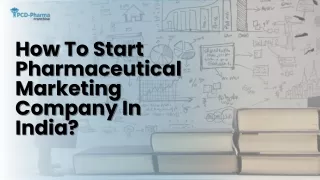 How To Start Pharmaceutical Marketing Company In India?