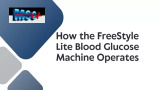 How the FreeStyle Lite Blood Glucose Machine Operates