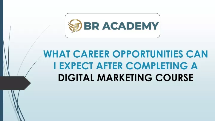 what career opportunities can i expect after completing a digital marketing course