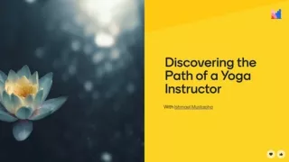 Discovering the Path of a Yoga Instructor with Ishmael Mustapha