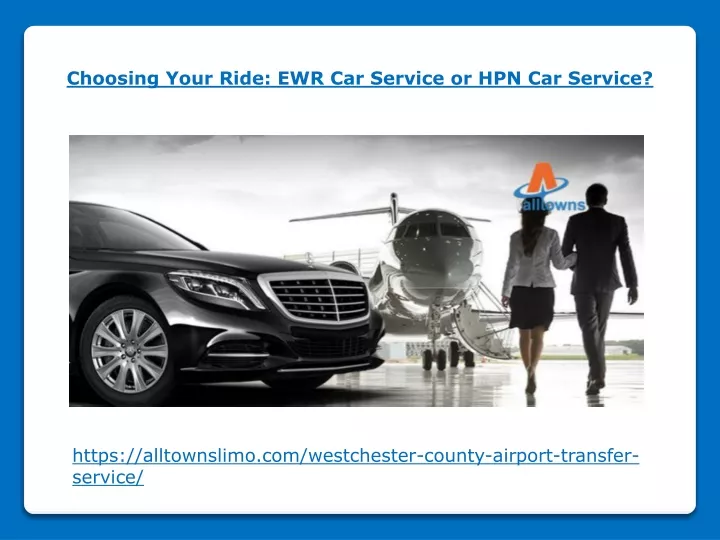 choosing your ride ewr car service