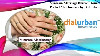 Mizoram Marriage Bureau Your Perfect Matchmaker by DialUrban