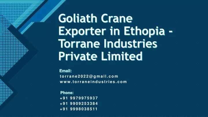 goliath crane exporter in ethopia torrane industries private limited