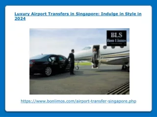 Luxury Airport Transfers in Singapore - Indulge in Style in 2024