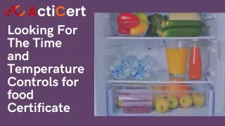 Looking For The Time and Temperature Controls For Food Certificate