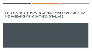 unlocking the power of preservation navigating