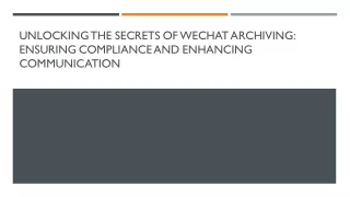 unlocking the secrets of wechat archiving