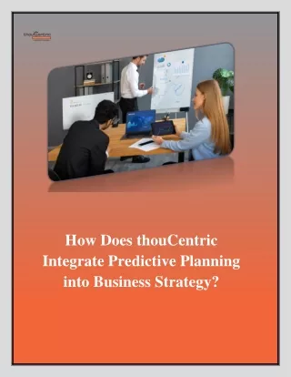 how does thoucentric integrate predictive