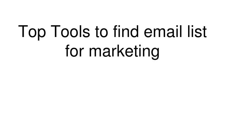 top tools to find email list for marketing