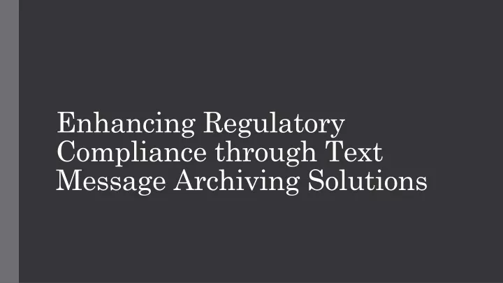 enhancing regulatory compliance through text