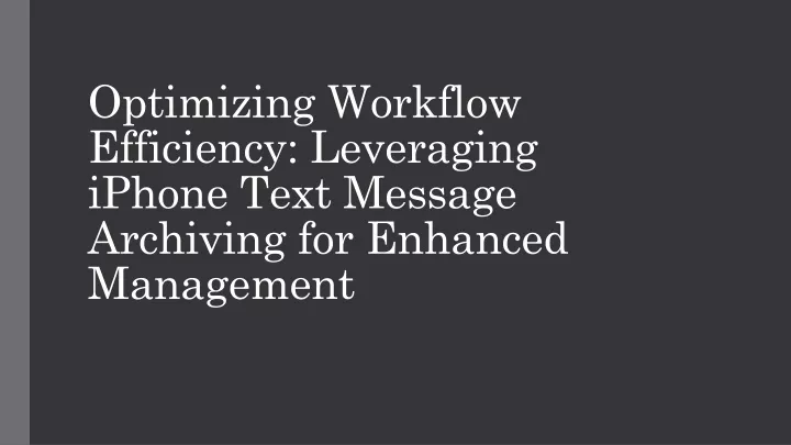 optimizing workflow efficiency leveraging iphone